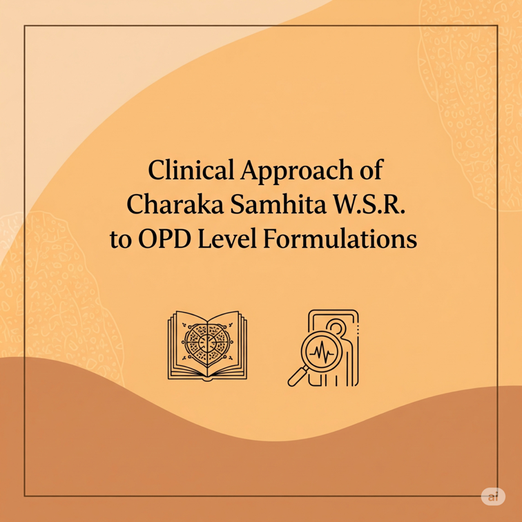Clinical Approach of Charaka Samhita W.S.R. to OPD Level Formulations published in International Journal of Ayurveda and Herbal Research